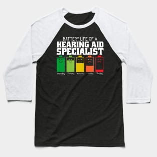 Battery Life Of A Hearing Aid Specialist Baseball T-Shirt